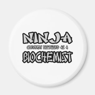 Ninja... Biochemiker Magnet