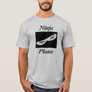 Ninja, bitte T-Shirt