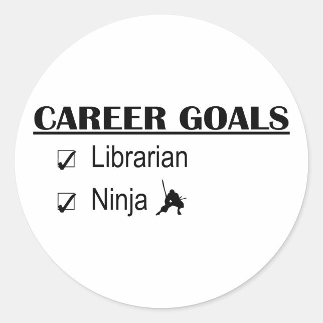 Ninja Career Goals - Bibliothekarisch Runder Aufkleber (Vorderseite)