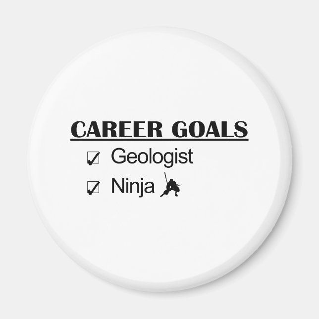 Ninja Career Goals - Geologe Magnet (Vorne)