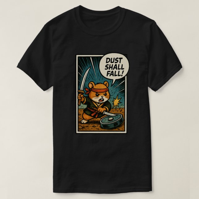 Ninja Hamster | „STAUB WIRD FALLEN!“ T-Shirt (Design vorne)