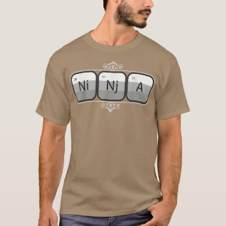 Ninja Ni Nj A - Funny Nerdy Graphic Periodic Table T-Shirt