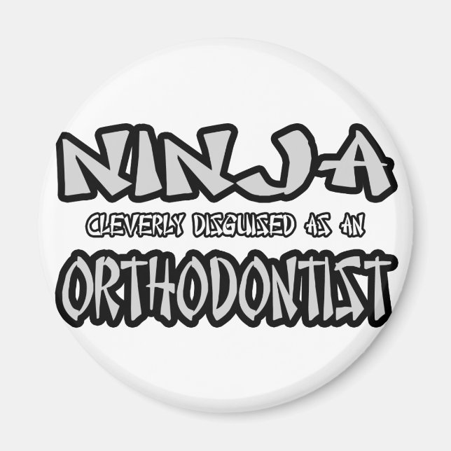 Ninja...Orthodontist Magnet (Vorne)