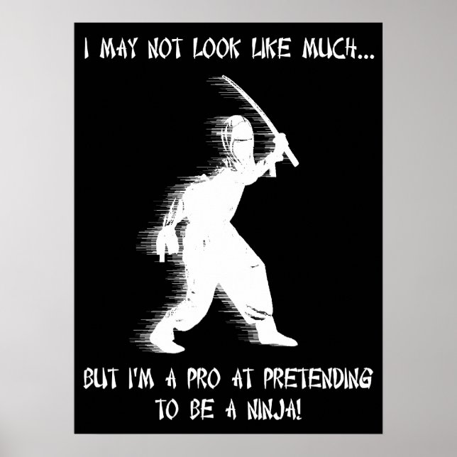 Ninja Pretending Funny Poster Humor (Vorne)