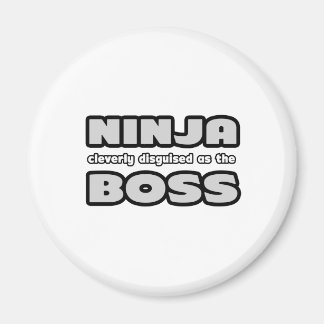 Ninja schlau als der Boss verkleidet Magnet