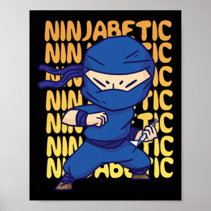Ninjabetisches Diabetikum Ninja - Diabetes Awarene Poster