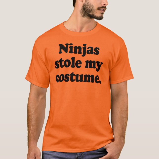 Ninjas stahl mein Kostüm T-Shirt (Vorderseite)