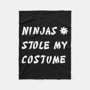 Ninjas stahlen mein Ninja-Kostüm Lustiges Hallowee Fleecedecke
