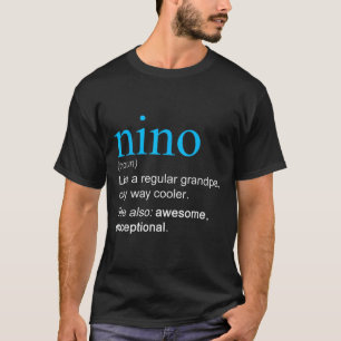 Nino Definition Substantiv Wie ein Opa, nur cooler T-Shirt
