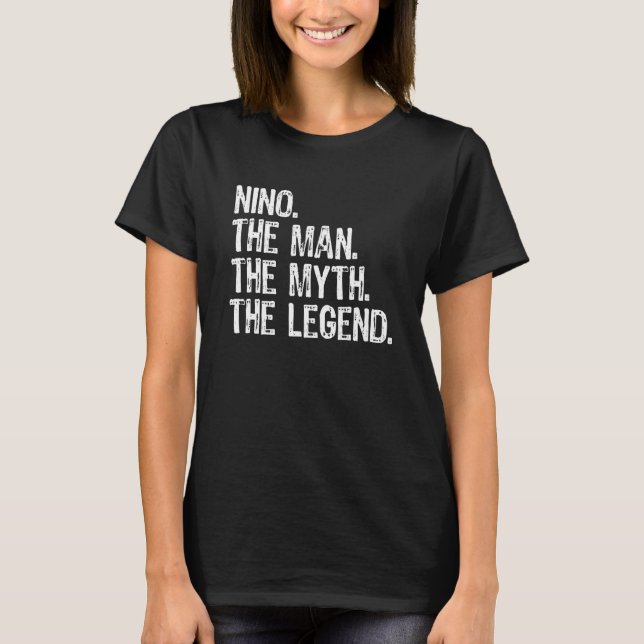 Nino der Mann der Mythos der Legende Cool T-Shirt (Vorderseite)