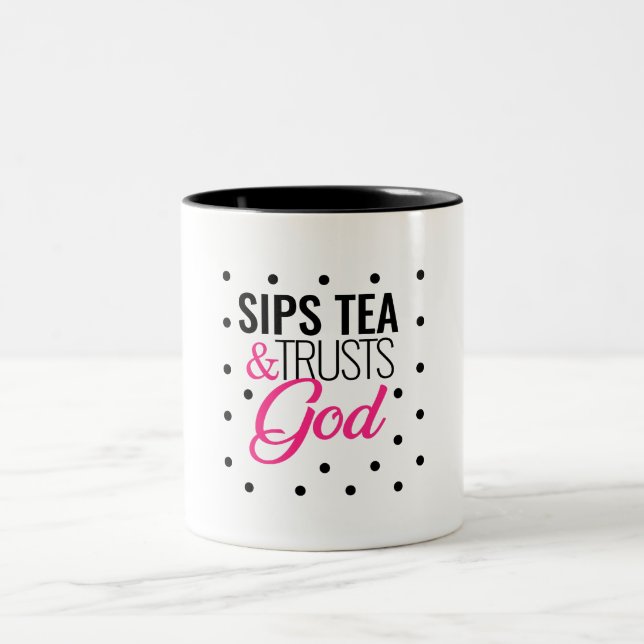 "Nippt an Tee u. vertraut Gott-" Inspirational Zweifarbige Tasse (Mittel)