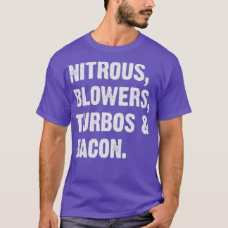 Nitroblüten Turbos und Bacon T-Shirt