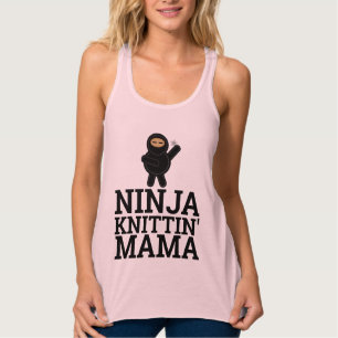 NITTING MAMA T - Shirt, NINJA Tank Top