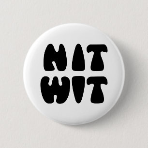 NITWIT BUTTON