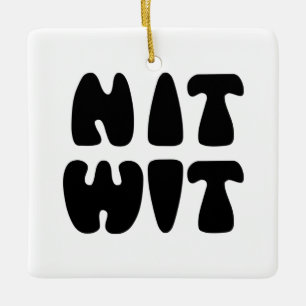 NITWIT KERAMIKORNAMENT