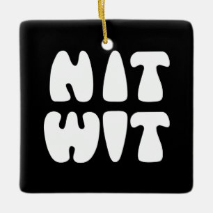 NITWIT KERAMIKORNAMENT