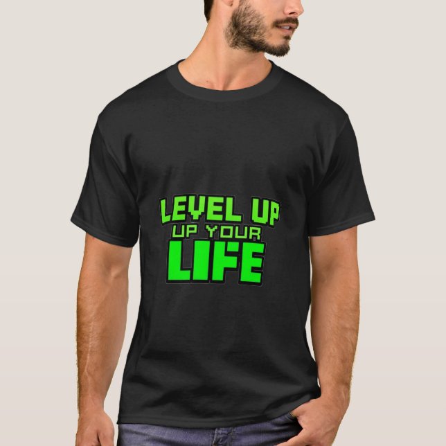 "Niveau vers le haut de votre vie - Gamer Quote Pi (Devant)