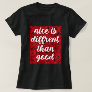 Nizza ist anders als gut T-Shirt