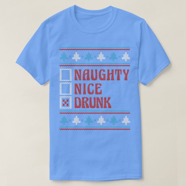 Nizza oder schmutzige Betrunkene Weihnachten T-Shirt (Design vorne)