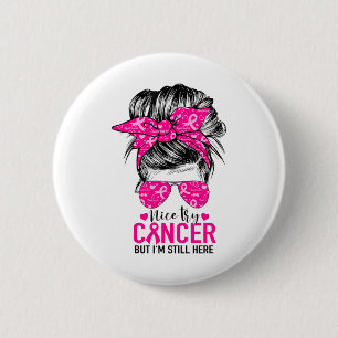 Nizza Versuch Krebs, aber ich bin immer noch hier  Button