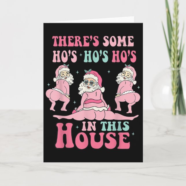 Nk Da Sind Einige Ho Ho Hos In Diesem Haus Hässlic Karte (Vorderseite)