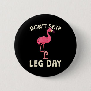Nk Flamingo Workou Don't Skip Leg Day Gym Fitness Button