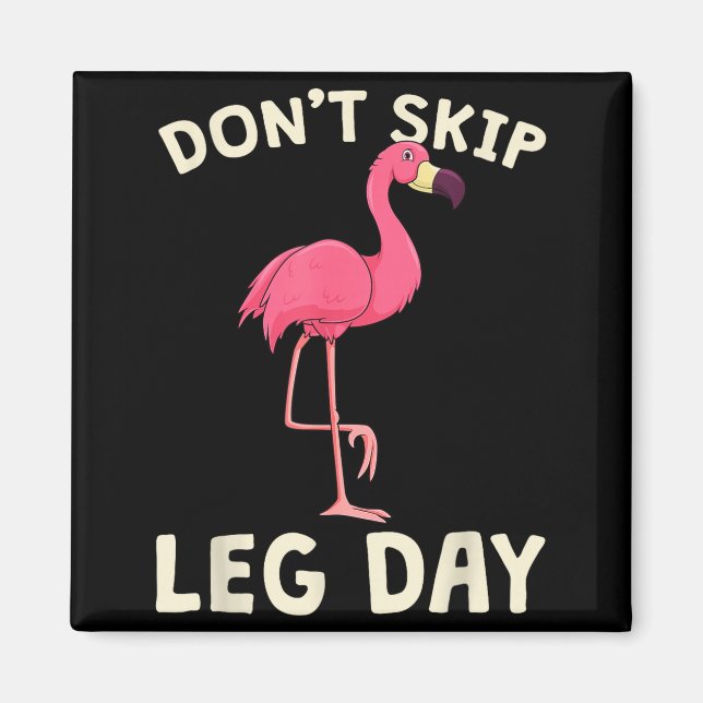 Nk Flamingo Workou Don't Skip Leg Day Gym Fitness  Magnet (Vorne)