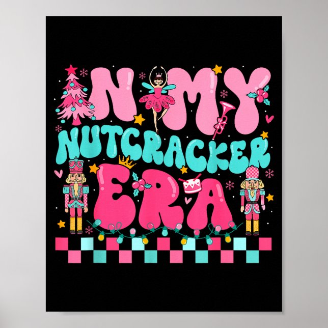 Nk In My Nutcracker Era Nutcracker Squad Christmas Poster (Vorne)