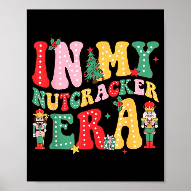 Nk Nutcracker Squad In My Nutcracker Era Christmas Poster (Vorne)