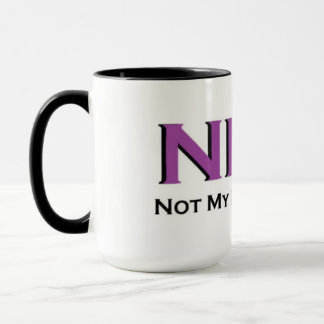 NMP-Not My Problem! Tasse