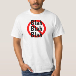 NO Blah Blah Blah Sign in rot, weiß und schwarz T-Shirt
