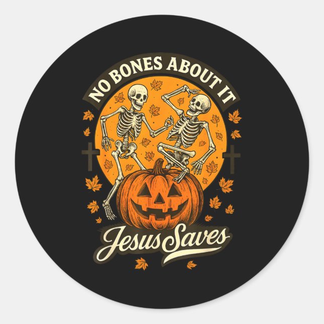 No Bones About It Jesus Saves Christian Halloween  Runder Aufkleber (Vorderseite)