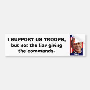 no-bush-war-2008, STÜTZE ICH US-TRUPPEN, aber Autoaufkleber