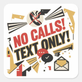 No Calls, Text Only Quadratischer Aufkleber