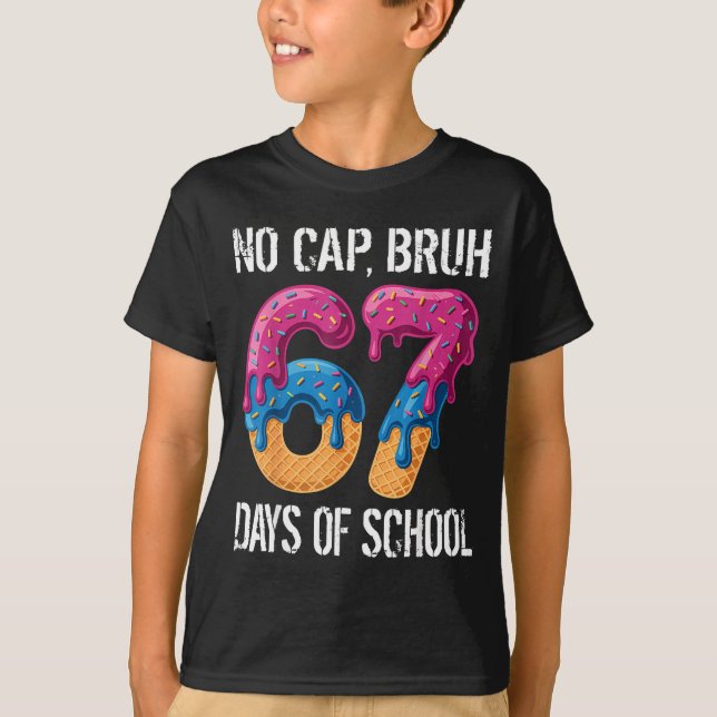 No Cap Bruh 67 Days Of School Ice Cream Drip Boys  T-Shirt (Vorderseite)