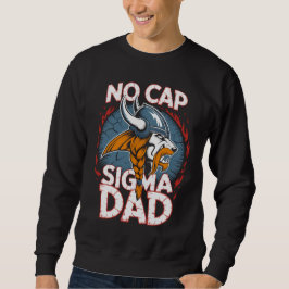 No Cap Sigma Dad Viking Grafik-T-Shirt für Väter Sweatshirt