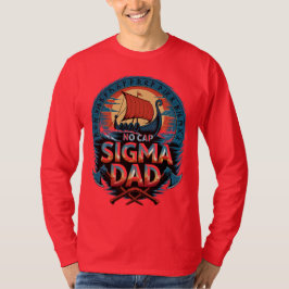 No Cap Sigma Dad Viking Style for Fathers Day T-Shirt