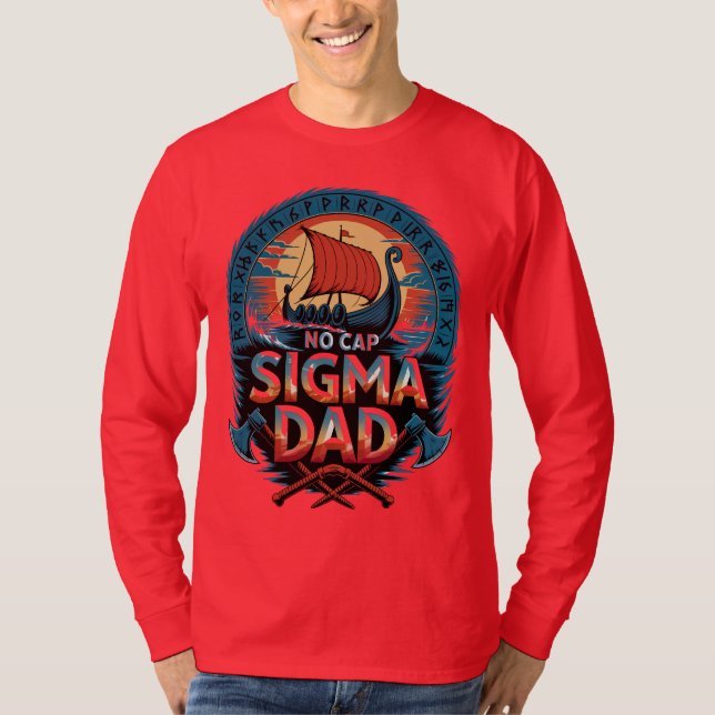 No Cap Sigma Dad Viking Style for Fathers Day T-Shirt (Vorderseite)