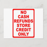 No Cash Refunds Store Credit Sign