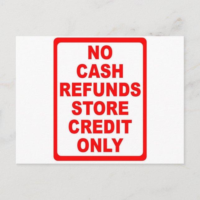 No Cash Refunds Store Credit Sign Postkarte (Vorderseite)