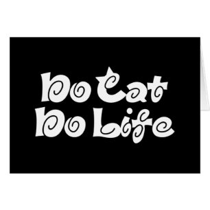 No Cat No Life Grußkarte