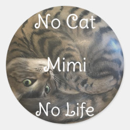 No Cat No Life Runder Aufkleber