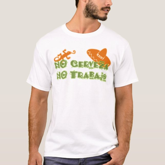 NO Cerveza No Trabajo T-Shirt (Vorderseite)