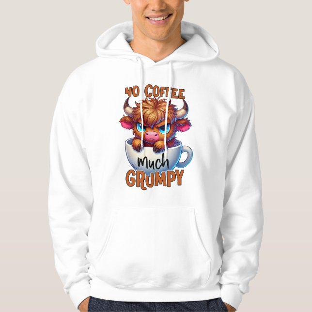 No Coffee Much Grumpy  Hoodie (Vorderseite)