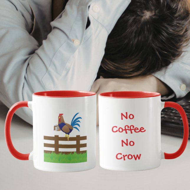 No Coffee No Crow Rooster Tasse (Von Creator hochgeladen)