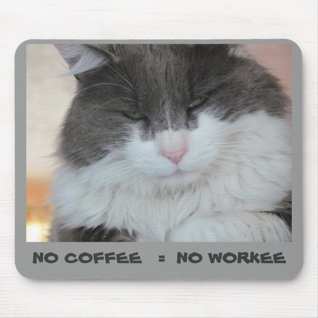 No Coffee = No Workee Grumpy Kitty Mousepad (Vorne)