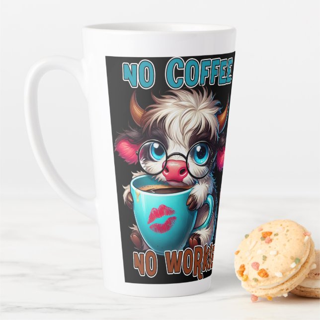 No Coffee No Workie  Milchtasse (Beispiel)