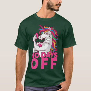 No Days Off - Bodybuilding Einhorn Gym Motivation T-Shirt