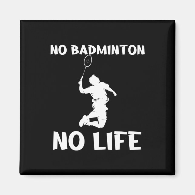 No Dminton No Life Shuttles Magnet (Vorne)