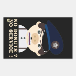 "NO DONUTS, NO SERVICE" lustiger Polizeibeamter Rechteckiger Aufkleber